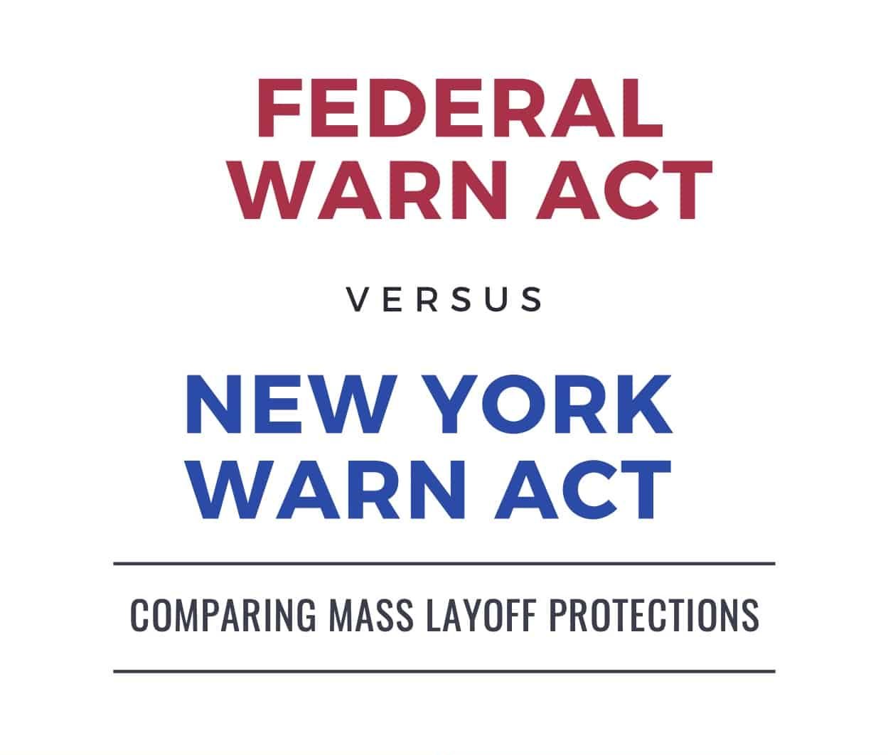 Federal WARN Act versus New York WARN Act: comparing mass layoff protections
