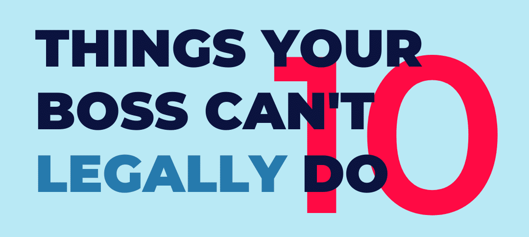 10 things your boss can't legally do